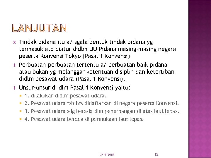  Tindak pidana itu a/ sgala bentuk tindak pidana yg termasuk ato diatur didlm