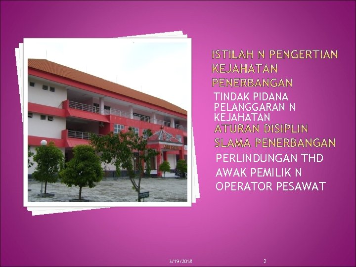 TINDAK PIDANA PELANGGARAN N KEJAHATAN PERLINDUNGAN THD AWAK PEMILIK N OPERATOR PESAWAT 3/19/2018 2