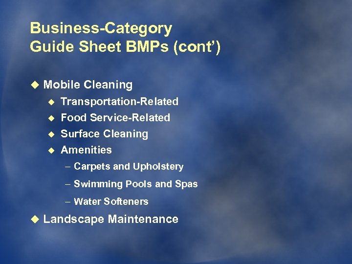 Business-Category Guide Sheet BMPs (cont’) u Mobile Cleaning u u Transportation-Related Food Service-Related Surface