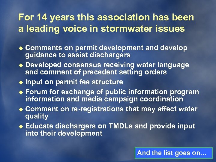 For 14 years this association has been a leading voice in stormwater issues Comments