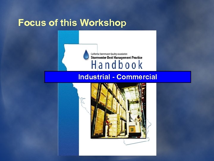 Focus of this Workshop Industrial - Commercial 