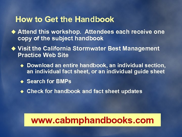 How to Get the Handbook u Attend this workshop. Attendees each receive one copy