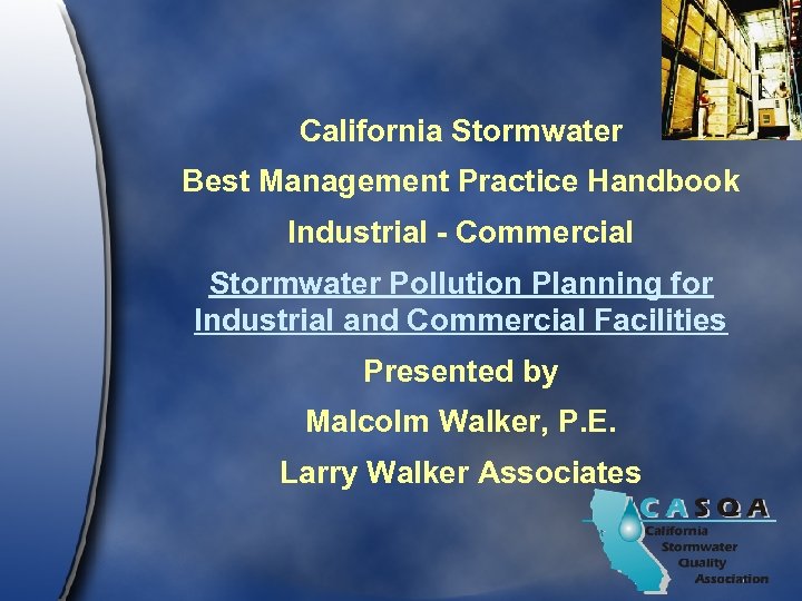 California Stormwater Best Management Practice Handbook Industrial - Commercial Stormwater Pollution Planning for Industrial