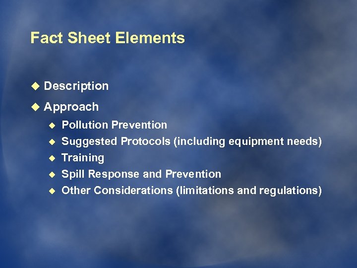 Fact Sheet Elements u Description u Approach u u u Pollution Prevention Suggested Protocols