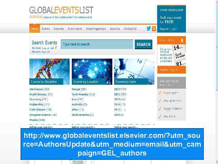 http: //www. globaleventslist. elsevier. com/? utm_sou rce=Authors. Update&utm_medium=email&utm_cam paign=GEL_authors 