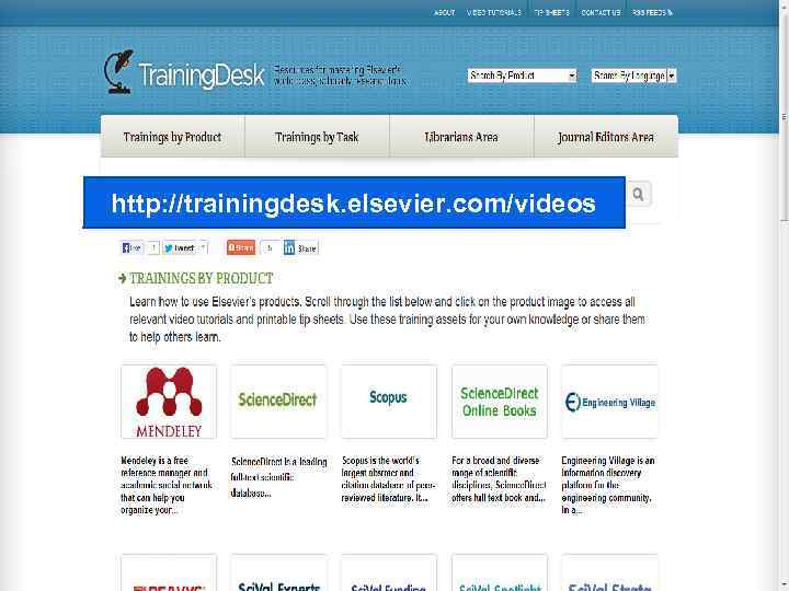 http: //trainingdesk. elsevier. com/videos 