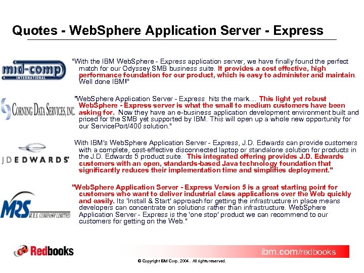 Quotes - Web. Sphere Application Server - Express "With the IBM Web. Sphere -