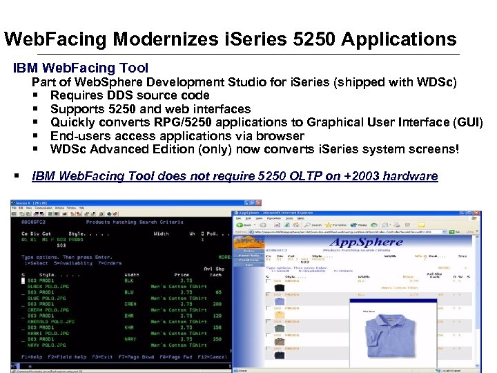 Web. Facing Modernizes i. Series 5250 Applications IBM Web. Facing Tool § Part of