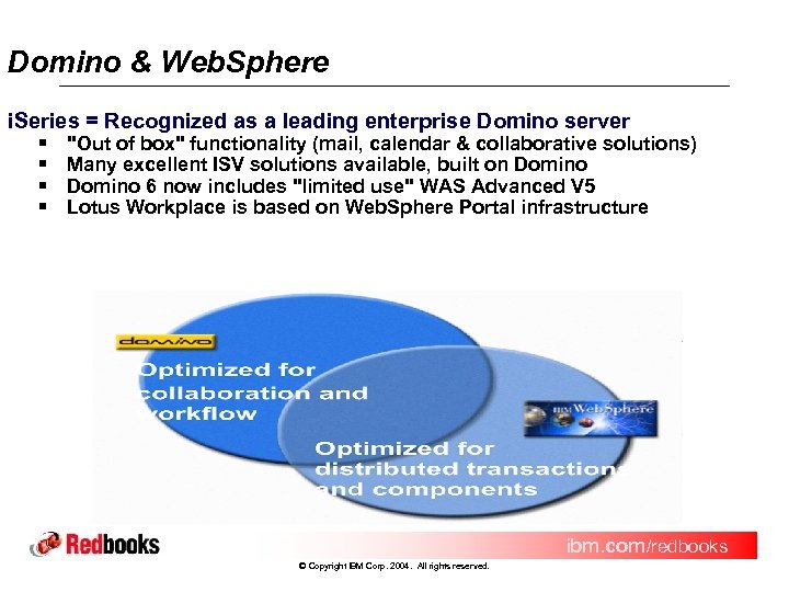 Domino & Web. Sphere i. Series = Recognized as a leading enterprise Domino server