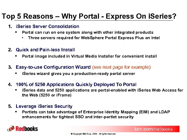 Top 5 Reasons – Why Portal - Express On i. Series? 1. i. Series