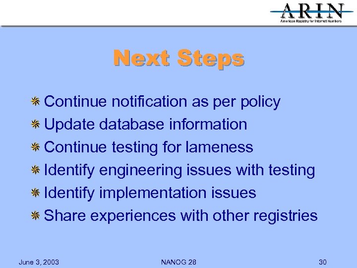 Next Steps Continue notification as per policy Update database information Continue testing for lameness