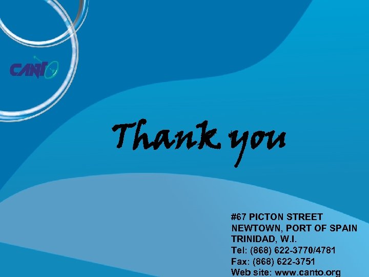 Thank you #67 PICTON STREET NEWTOWN, PORT OF SPAIN TRINIDAD, W. I. Tel: (868)