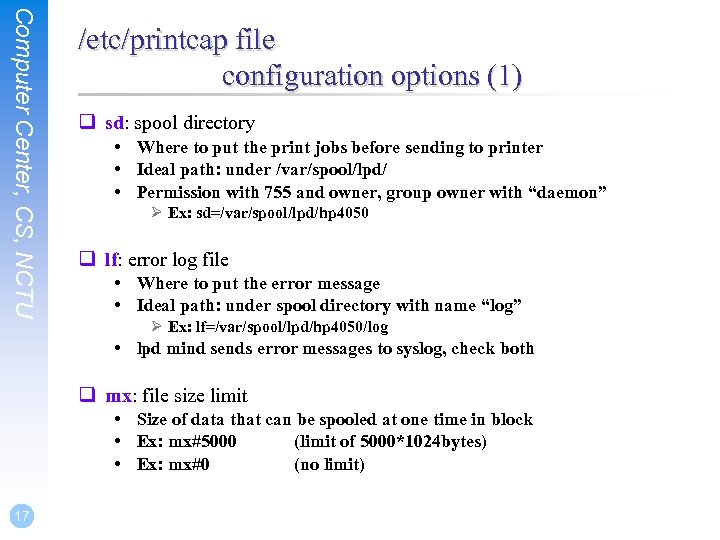 Computer Center, CS, NCTU /etc/printcap file configuration options (1) q sd: spool directory •