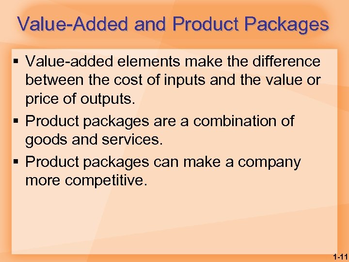 Value-Added and Product Packages § Value-added elements make the difference between the cost of