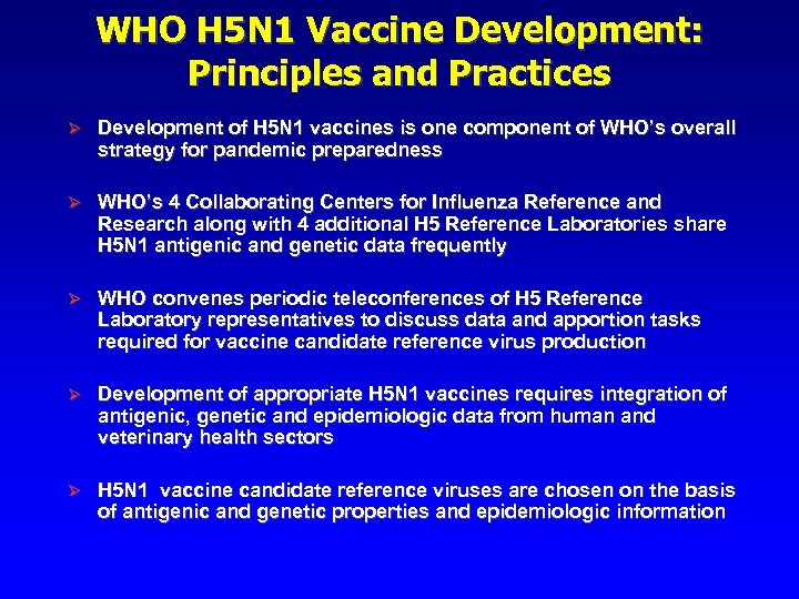 WHO H 5 N 1 Vaccine Development: Principles and Practices Ø Development of H