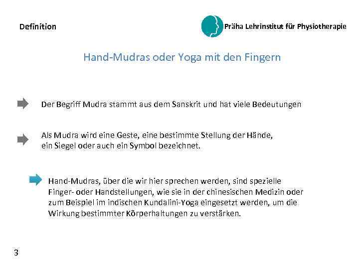 Definition Präha Lehrinstitut für Physiotherapie Hand-Mudras oder Yoga mit den Fingern Der Begriff Mudra