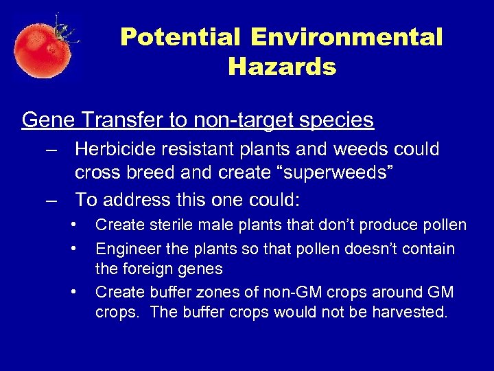 Potential Environmental Hazards Gene Transfer to non-target species – Herbicide resistant plants and weeds