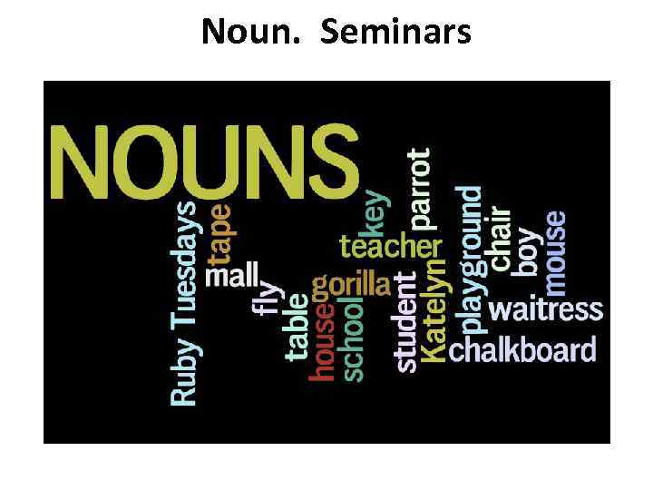 Noun. Seminars 