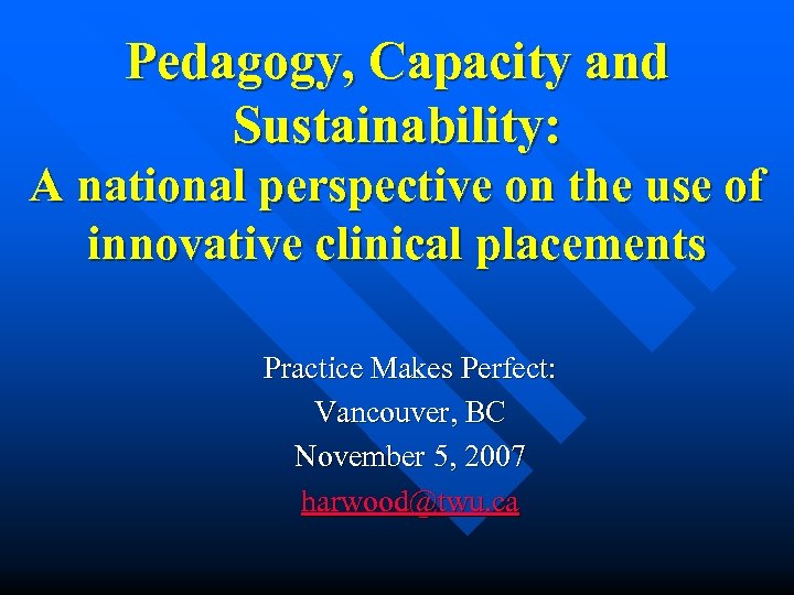 Pedagogy, Capacity and Sustainability: A national perspective on the use of innovative clinical placements