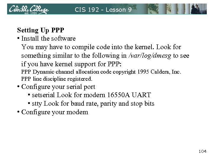 CIS 192 - Lesson 9 Setting Up PPP • Install the software You may