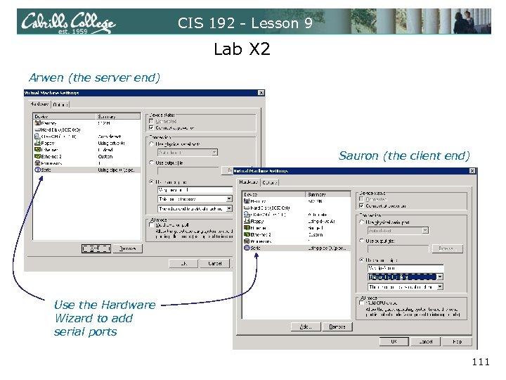 CIS 192 - Lesson 9 Lab X 2 Arwen (the server end) Sauron (the