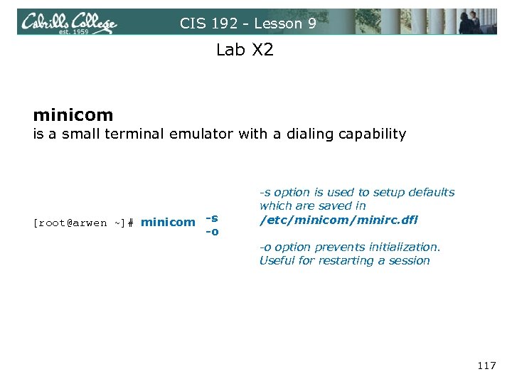 CIS 192 - Lesson 9 Lab X 2 minicom is a small terminal emulator