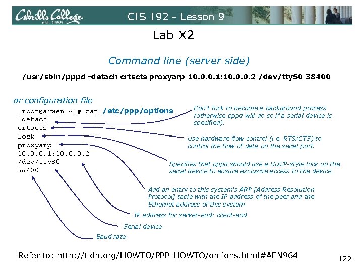 CIS 192 - Lesson 9 Lab X 2 Command line (server side) /usr/sbin/pppd -detach