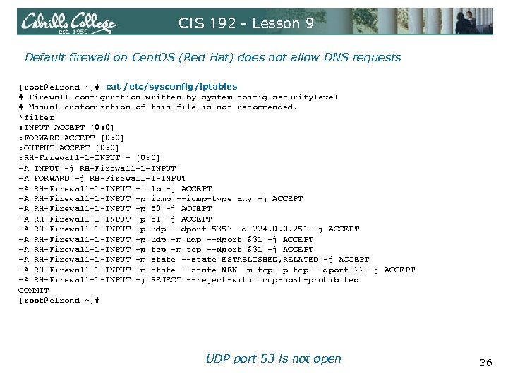 CIS 192 - Lesson 9 Default firewall on Cent. OS (Red Hat) does not