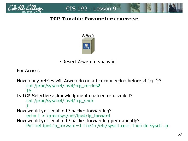 CIS 192 - Lesson 9 TCP Tunable Parameters exercise Arwen • Revert Arwen to