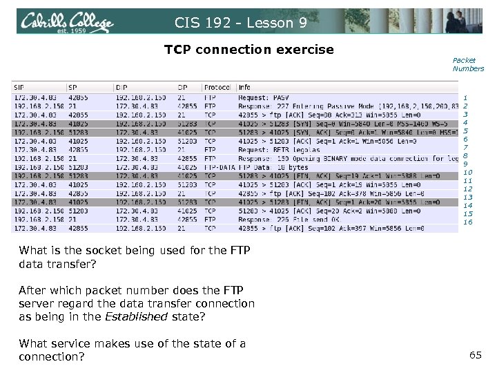 CIS 192 - Lesson 9 TCP connection exercise Packet Numbers 1 2 3 4