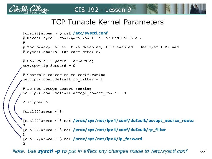 CIS 192 - Lesson 9 TCP Tunable Kernel Parameters [cis 192@arwen ~]$ cat /etc/sysctl.