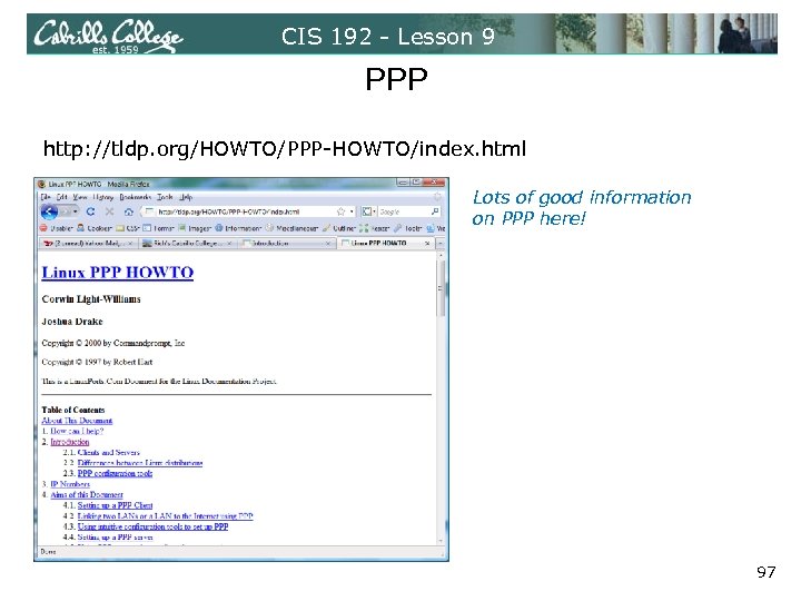 CIS 192 - Lesson 9 PPP http: //tldp. org/HOWTO/PPP-HOWTO/index. html Lots of good information