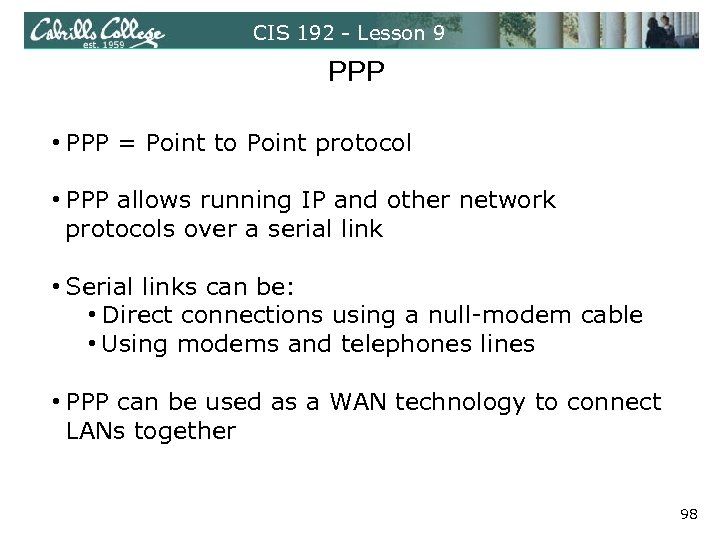 CIS 192 - Lesson 9 PPP • PPP = Point to Point protocol •