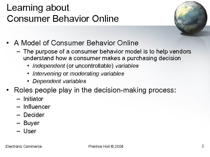 Learning about Consumer Behavior Online • A Model of Consumer Behavior Online – The
