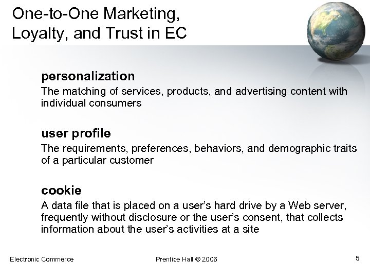 One-to-One Marketing, Loyalty, and Trust in EC personalization The matching of services, products, and