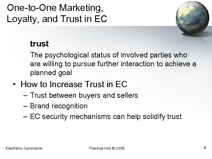 One-to-One Marketing, Loyalty, and Trust in EC trust The psychological status of involved parties