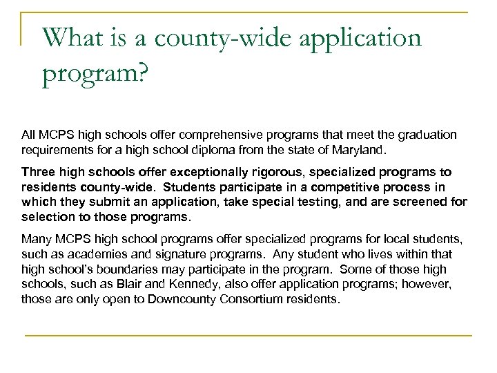 What is a county-wide application program? All MCPS high schools offer comprehensive programs that