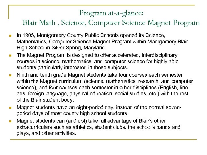 Program at-a-glance: Blair Math , Science, Computer Science Magnet Program n n n In