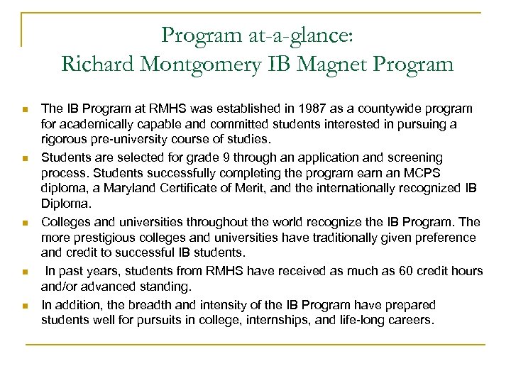 Program at-a-glance: Richard Montgomery IB Magnet Program n n n The IB Program at