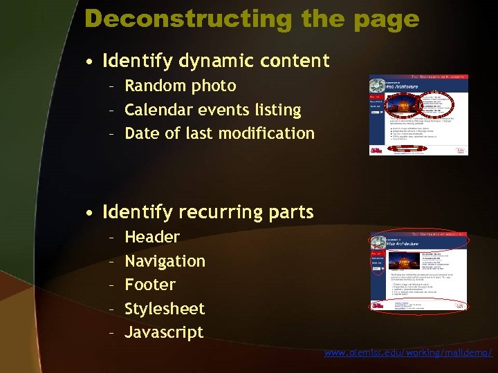 Deconstructing the page • Identify dynamic content – Random photo – Calendar events listing