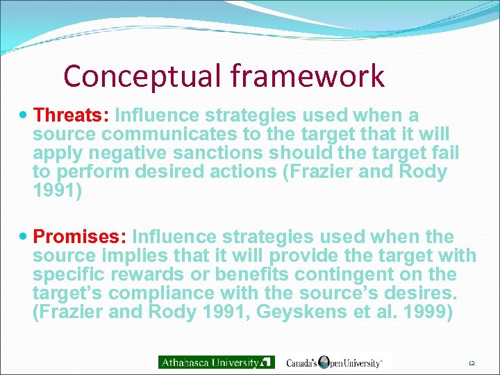 Conceptual framework Threats: Influence strategies used when a source communicates to the target that