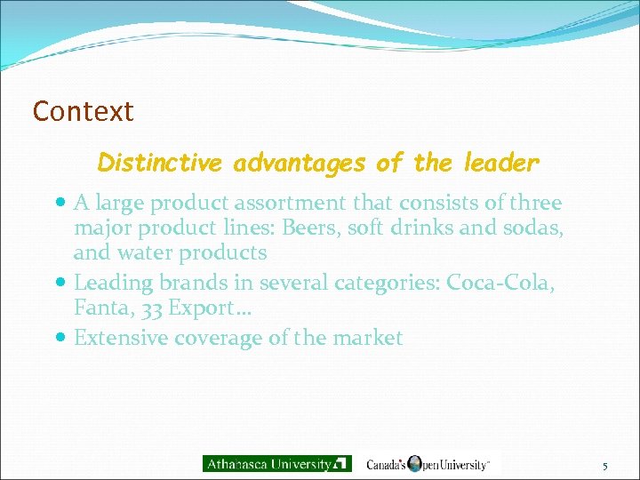 Context Distinctive advantages of the leader A large product assortment that consists of three
