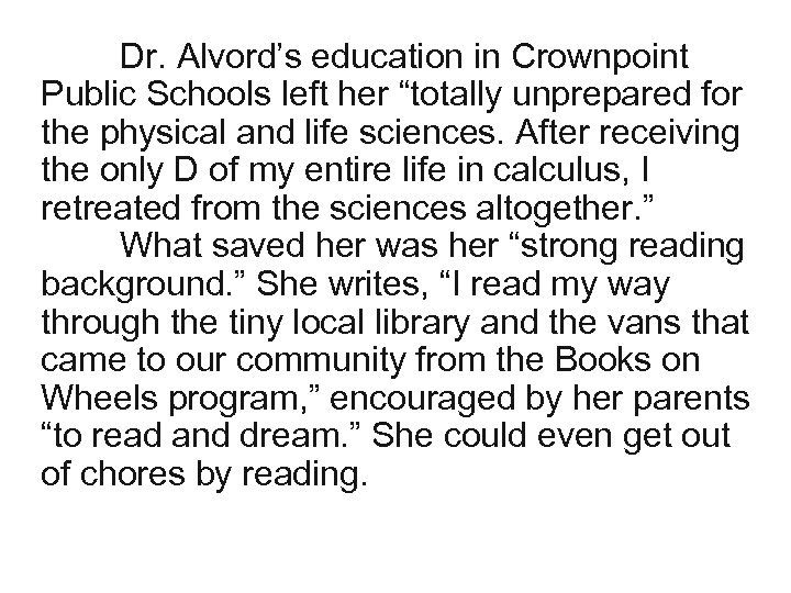 Dr. Alvord’s education in Crownpoint Public Schools left her “totally unprepared for the physical