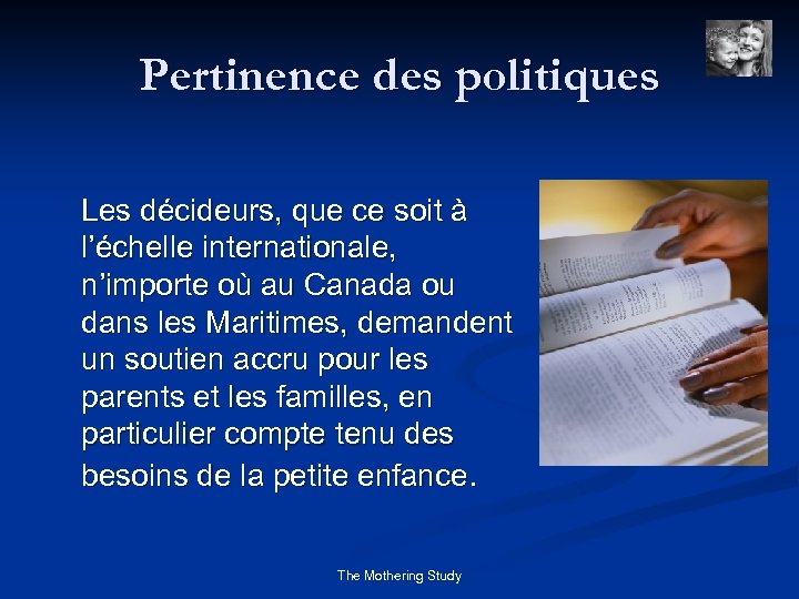 Pertinence des politiques Les décideurs, que ce soit à l’échelle internationale, n’importe où au