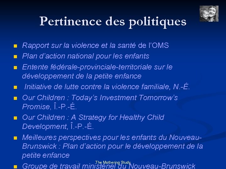 Pertinence des politiques n n n n Rapport sur la violence et la santé