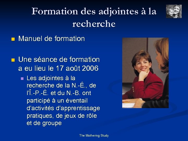 Formation des adjointes à la recherche n Manuel de formation n Une séance de