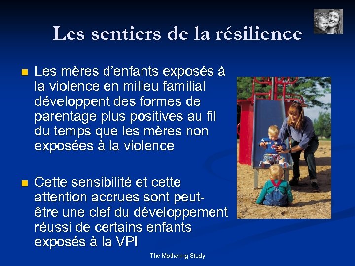 Les sentiers de la résilience n Les mères d’enfants exposés à la violence en