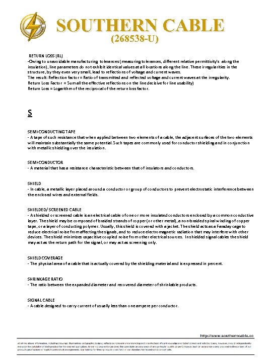 SOUTHERN CABLE (268538 -U) RETURN LOSS (RL) ‐Owing to unavoidable manufacturing tolerances (measuring tolerances,