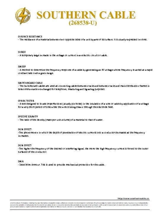SOUTHERN CABLE (268538 -U) SURFACE RESISTANCE ‐ The resistance of a material between two