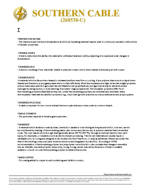 SOUTHERN CABLE (268538 -U) T TEMPERATURE RATING ‐ The maximum and minimum temperature at